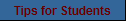 Tips for Students